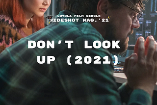 Don’t Look Up (2021)