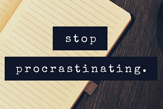 PROCRASTINATION & YOU