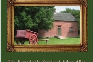 Ambition: The Remarkable Family of Ethan Allen by Glenn Fay, Jr.