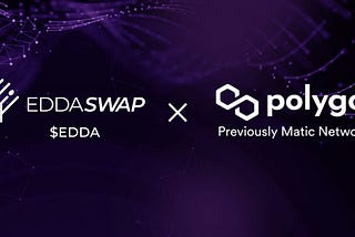 EDDASwap and Polygon announce partnership.