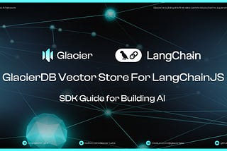 Glacier Network + LangChain: AI Data Management