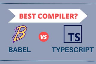 Babel vs. TypeScript in 2022