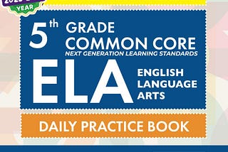 [DOWNLOAD][BEST]} 5th Grade Common Core ELA (English Language Arts): Daily Practice Workbook | 300+…