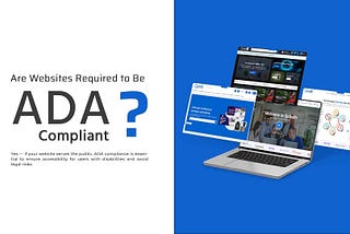 Do Websites Have to Be ADA Compliant? What Every Business Owner Needs to Know in 2025