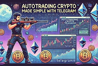 Autotrading Crypto Made Simple With Telegram