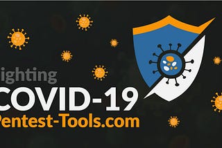 Pentest-Tools.com Offers Free Website Pentest Services to Organizations Fighting COVID-19