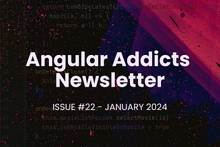 Angular Addicts #22: Angular 17.1, Signal Inputs, State management tips & more