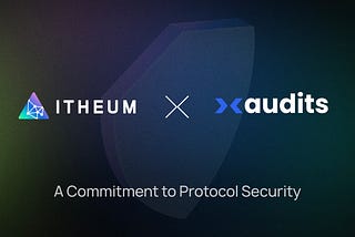 Itheum’sTech Alliance with xAudits: A Commitment to Protocol Security