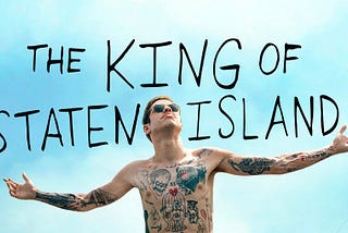 ‘The King of Staten Island’ is a must see for anyone interested in mental health