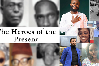 THE ENDSARS MOVEMENT: Heroes of these present times.