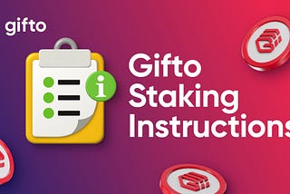 Gifto Staking Instructions