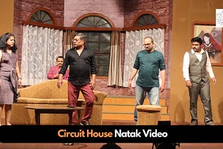 Circuit House Natak Review — Sanjay Narvekar’s Full-On Comedy Masterpiece!