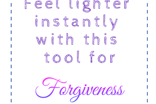 Food for Thought -An Easy Forgiveness Tool