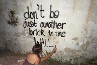 You’re the Builder, not the Brick