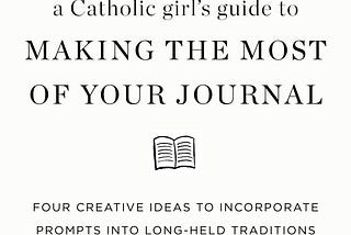 How to use our journals alongside Catholic traditions