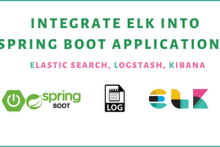 Integrate ELK stack into Spring Boot application