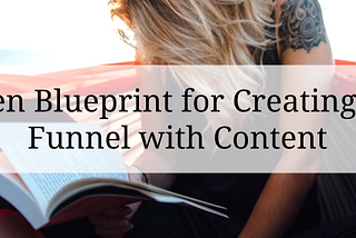 A Proven Blueprint for Creating a Sales Funnel with Content