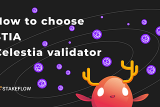 How to choose your $TIA Celestia validator