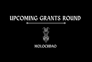 Upcoming MolochDAO Grants Round