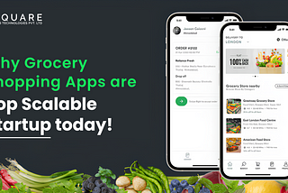 Why Grocery Shopping Apps are the top Scalable Startup today?