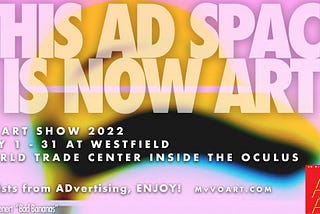 MvVO ART AD ART SHOW 2022 Returns to Westfield World Trade Center in New York City