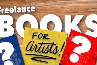 An image with the words Freelance Books for Artists and three books in blue, yellow and red with question marks over the red and blue books.