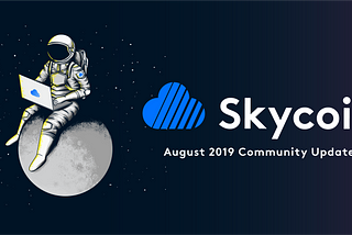 August 2019 Community Update
