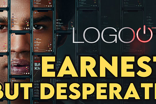 Logout Movie Review — Sucharita Tyagi