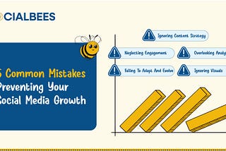 5 Common Mistakes Preventing Your Social Media Growth