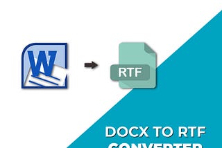 DOCX — RTF Converter