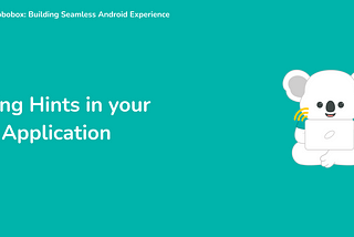 Optimizing Hints in your Android Application