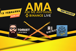 Highlighting the Key Takeaways from the AI District Binance AMA: A Recap for the Community