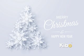 Kibo team sincerely wishes you Happy New Year, Merry Christmas and Happy Holidays!