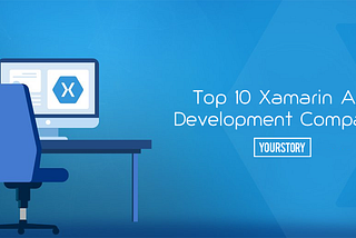 Top 10 Xamarin App Development Companies