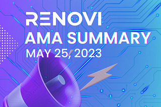RENOVI AMA SUMMARY — MAY 25, 2023