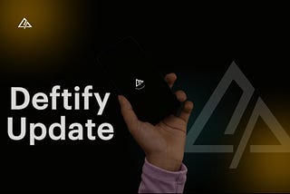 DEFTIFY UPDATE