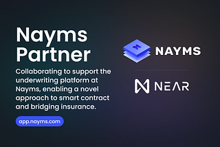 Nayms and NEAR Foundation Partner to Grow Smart Contract and Bridging Insurance Availability