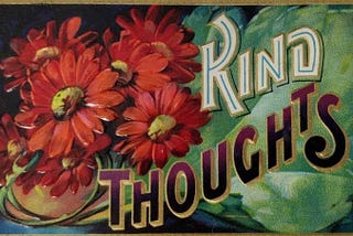 Vintage postcard with red flowers and the words Kind Thoughts
