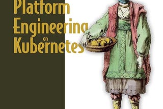 Book review: Platform Engineering on Kubernetes