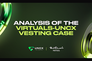 Analysis of the Virtuals-UNCX Vesting Case