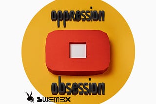OPPRESSION, OBSESSION |