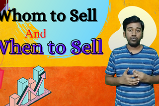 Whom to Sell and When to Sell?