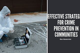 Effective Strategies for Crime Prevention in Communities