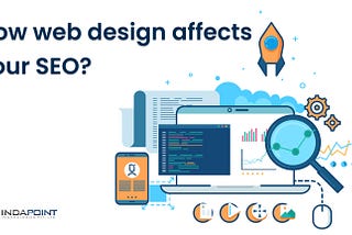 How web design affects your SEO?