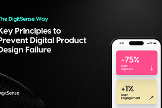 The DigitSense Way: Key Principles to Prevent Digital Product Design Failure