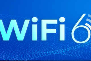 The emergence of Wi-Fi 6 and its “need” for Telcos