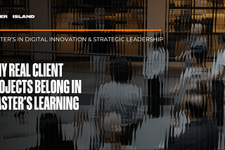 Why Real Client Projects Belong in Master’s Learning