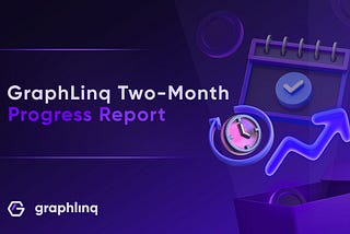 GraphLinq Two-Month Progress Report