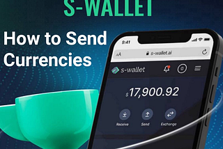 HOW TO SEND CURRENCIES ON S-WALLET