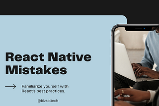 Try these to avoid React Native mistakes